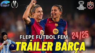 TRÁILER del CANAL 🔥 ESTA es la PLANTILLA del FC BARCELONA FEMENINO ⚽ TEMPORADA 2024  2025 [upl. by Bish]