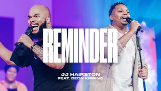 Reminder feat Deon Kipping Official Video  JJ Hairston [upl. by Niwrad]