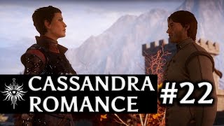 Dragon Age Inquisition  Cassandra Romance  Part 22  The Ideal Romance [upl. by Ahsram225]