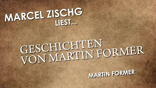 Marcel Zischg liest Geschichten von Martin Former [upl. by Varick]