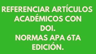 Referenciar artículos con DOI en APA Normas APA 6ta edición LA  ACTUALIZADA 2019 [upl. by Edson655]