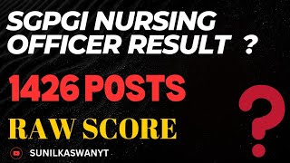 SGPGI nursing officer result update 2024  1426 POSTS  RAW SCORE [upl. by Htebazila]