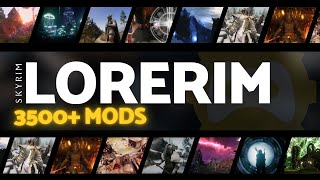 LoreRim  3500 Mods  NextGen Modern Skyrim Modlist [upl. by Iran]