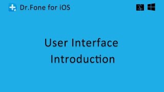 Wondershare DrFone for iOS User Interface Introduction [upl. by Urbanna540]