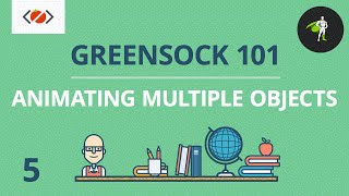 Animating Multiple Objects  5  GreenSock 101 [upl. by Lemuela233]