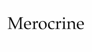 How to Pronounce Merocrine [upl. by Urban]