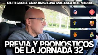 CÁDIZ vs BARCELONA MALLORCA vs REAL MADRID ATLETI vs GIRONAPREVIA Y PRONÓSTICOS LIGA JORNADA 31 [upl. by Ain]