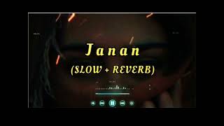 Jaanan  Slow and Reverb  Hadiqa Kiani ft Irfan Khan 🎵 Lofi Songs  AR LOFI [upl. by Ward]