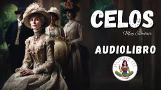 Celos AUDIOLIBRO COMPLETO de May Sinclair [upl. by Aisatna]