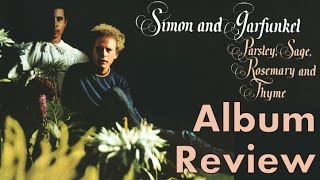 Simon And Garfunkel Parsley Sage Rosemary And Thyme Album Review [upl. by Pearman493]