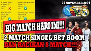 UPDATE BIG MATCH PARLAY amp SINGEL BET BOOM MALAM INI  2425 NOVEMBER 2024 [upl. by Aerua450]