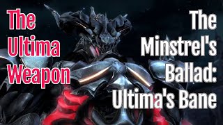 FFXIV The Minstrels Ballad Ultimas Bane  The Ultima Weapon Level 50 Trial  A Realm Reborn [upl. by Oilcareh]