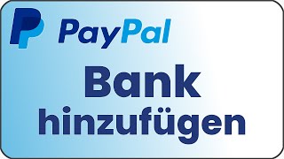 PayPal Bankkonto hinzufügen amp bestätigen Bankverbindung als Zahlungsquelle [upl. by Jeffries426]