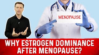 Why Estrogen Dominance After Menopause – Dr Berg [upl. by Dranek286]