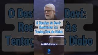 O Destino de Davi Resistindo às Tentações do Diabo DestinoDeDavi Tentações Diabo [upl. by O'Grady]