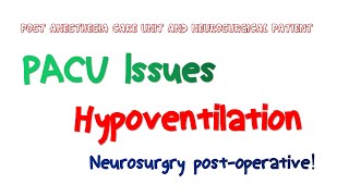 ការថយចុះដំណកដង្ហើម  Hypoventilation in Post Anesthesia Care [upl. by Neellok]