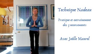 Technique Nadeau Pratique et entrainement des 3 mouvements avec Joëlle Maurel [upl. by Ayotas]