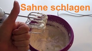 Sahne steif schlagen ohne Sahnesteif Sahne schlagen Schlagsahne machen [upl. by Neerual]