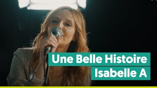 Isabelle A  Une Belle Histoire Michel Fugain cover  live bij Joe [upl. by Adams967]