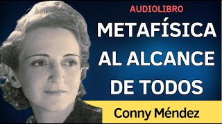 quotLo que tú piensas se manifiestaquot  METAFÍSICA AL ALCANCE DE TODOS  Conny Méndez  AUDIOLIBRO [upl. by Latsyrd]