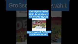 AfD Bürgermeister mit 82❗im sächsischen Großschirma gewählt💥 [upl. by Rengia]