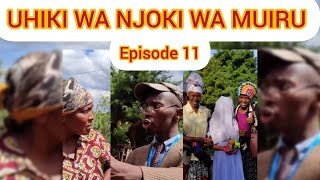 UHIKI WA NJOKI WA MUIRU  Wedding Day Episode 10 [upl. by Naivatco]