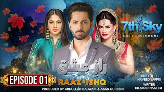 Raaz e Ishq  Episode 01  Danish Taimoor  Neelam Muneer  Mehreen Raheel  Pakistani Drama [upl. by Zerelda]