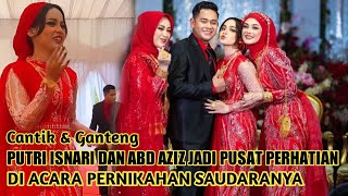 PESONA PUTRI ISNARI DAN ABD AZIZ MENJADI PUSAT PERHATIAN DI ACARA PERNIKAHAN SAUDARANYA [upl. by Auhsot]