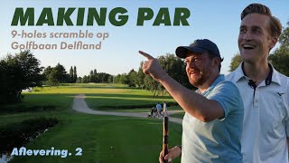 MAKING PAR  9Holes Scramble op Golfbaan Delfland [upl. by Piero]