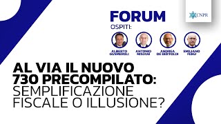 CNPR Forum  Al via il nuovo 730 precompilato semplificazione fiscale o illusione [upl. by Ulah]