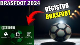 REGISTRO BRASFOOT 2024 ATUALIZADO PARA PC [upl. by Nollek]