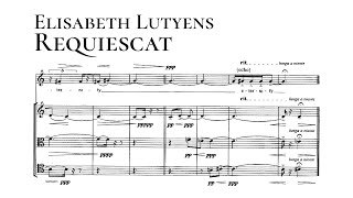 Elisabeth Lutyens — Requiescat 1971 Score Video [upl. by Adnilak]