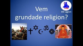 Vem grundade religion Världsreligionerna En kort och enkel sammanfattning [upl. by Terraj]