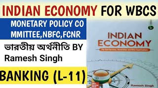 Monetary policy Committee NBFC FCNR in BengaliIndian Economy From Ramesh SinghBanking WBCS [upl. by Harobed]