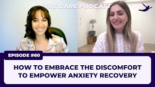 How to Embrace the Discomfort to Empower Anxiety Recovery  EP 060 [upl. by Nomelc324]