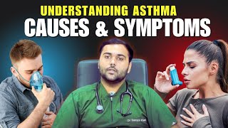 Understanding Asthma  Causes amp Symptoms  Explained by Dr Hamza Khalid [upl. by Wadleigh]