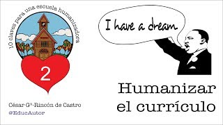 10 Claves para una Escuela Humanizadora  Vídeo 2 Humanizar el Currículo [upl. by Amsa223]