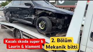 KAZALI SKODA SUPER B LAURINampKLEMENT TOPLUYORUZ  BÖLÜM 2  MEKANİK ONARIM [upl. by Onaicilef]