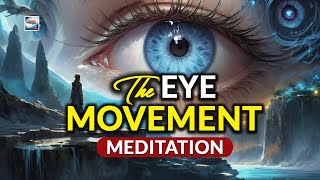 The Eye Movement Meditation [upl. by Livia67]