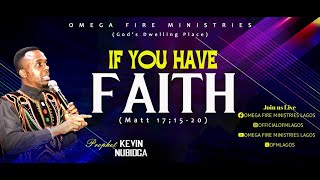 If You Have Faith With Dr Fidelis Ayemoba amp Prophet Kevin Nubidga 15th Sept 2024 [upl. by Ansaev]