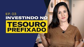 TESOURO PREFIXADO vale a pena investir nesse título Ep 03 [upl. by Aneeroc]