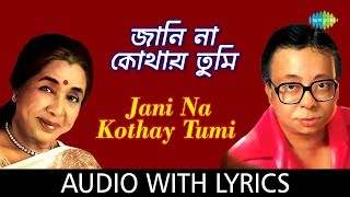 Jani Na Kothay Tumi with Lyrics  Asha Bhosle and RDBurman [upl. by Acsot]