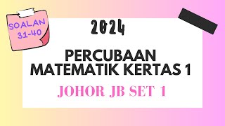 2024 SPM Percubaan Johor JB Set 1 Matematik Kertas 1 44 [upl. by Ynnol]