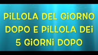 Pillola del giorno dopo e dei 5 giorni dopo istruzioni per luso [upl. by Nakre]