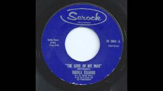 Theola Kilgore  The Love Of My Man 45 rpm [upl. by Alysa]