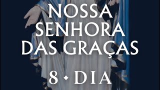 OITAVO DIA  NOVENA DE NOSSA SENHORA DAS GRAÇAS [upl. by Sileray580]