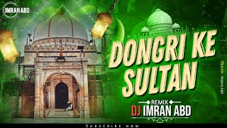 DONGRI KE SULTAN DJ IMRAN ABD [upl. by Anaibaf]