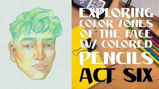 Pushing the Color Zones  Color Pencil Portrait Act 6 [upl. by Tuneberg]