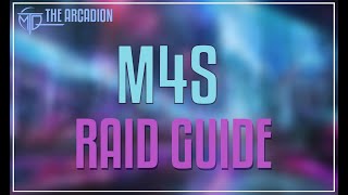 M4 Savage Raid Guide  FFXIV  The Arcadion [upl. by Cecil]