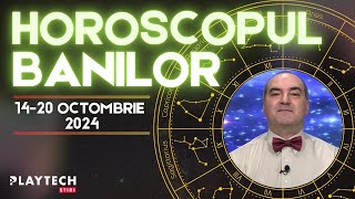 HOROSCOP BANI 1420 OCTOMBRIE 2024 cu Remus Ionescu Zodia Berbec probleme cu bugetul încă de luni [upl. by Tergram]